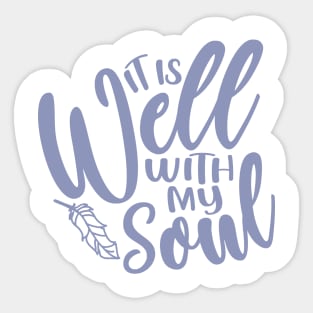 It Is Well With My Soul Christian Faith Sticker